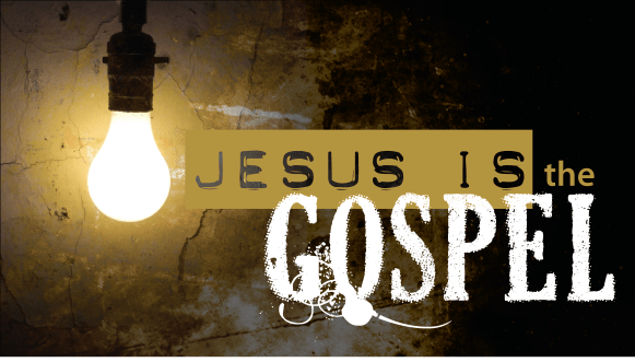 jesus-is-the-gospel-final1